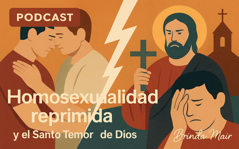 Homosexualidad reprimida, el Santo Temor de Dios